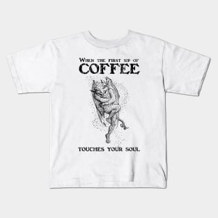 When coffee touches your soul - Black Kids T-Shirt